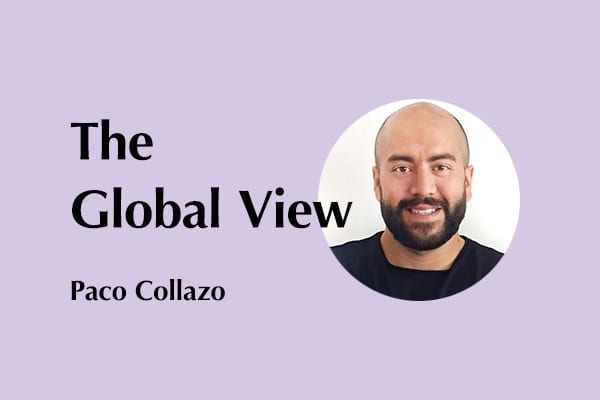 Paco Collazo's Global View